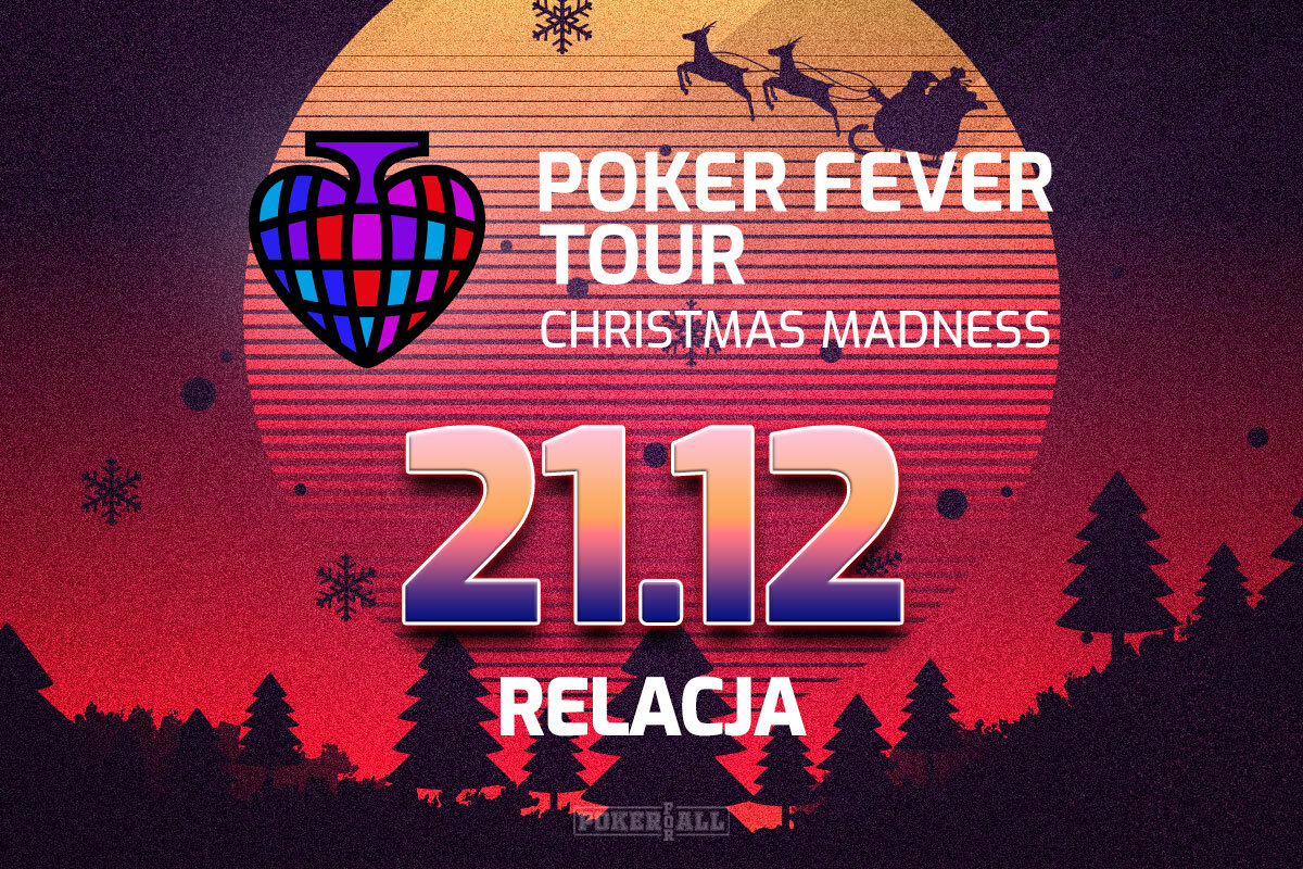Poker Fever Tour: Christmas Madness dzień 3 - relacja na żywo 03:10